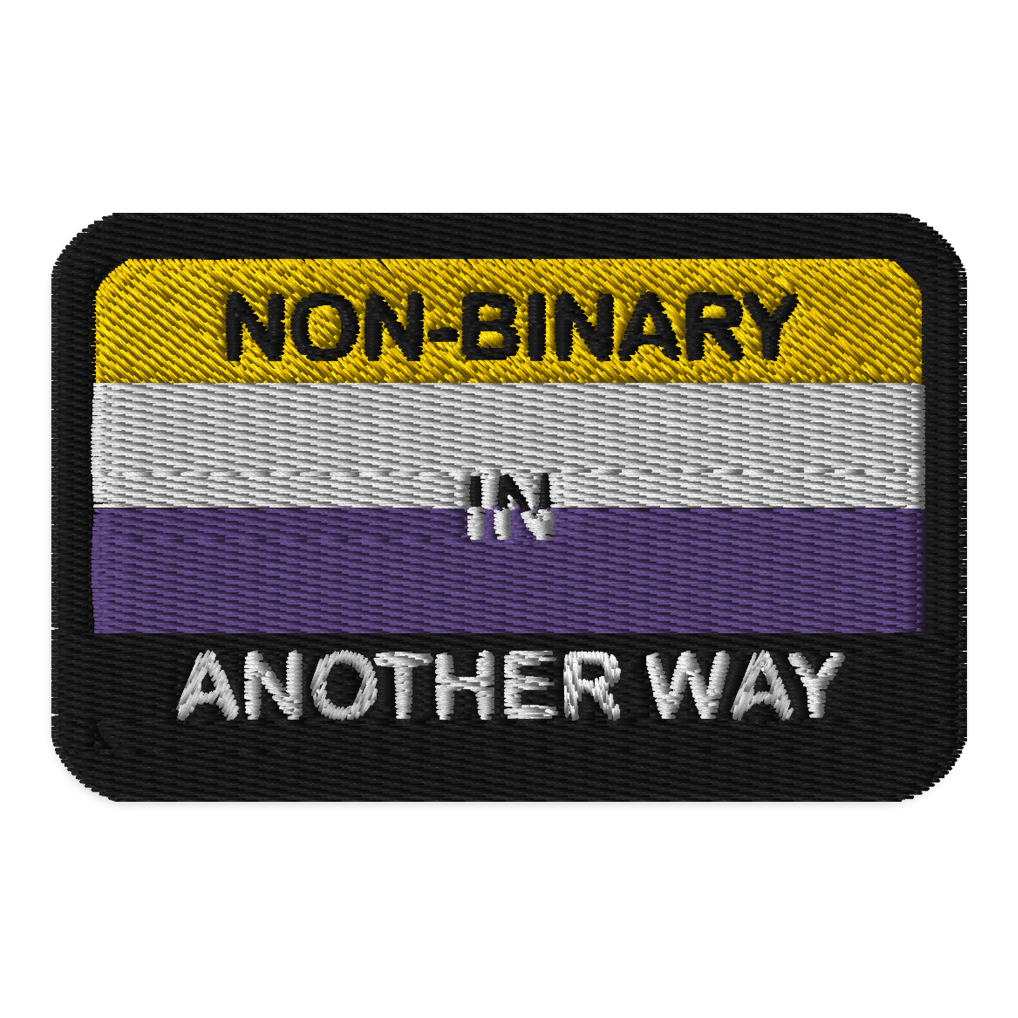 Non-binary In Another Way Embroidered Patch