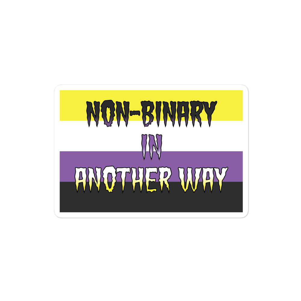 Non-binary In Another Way