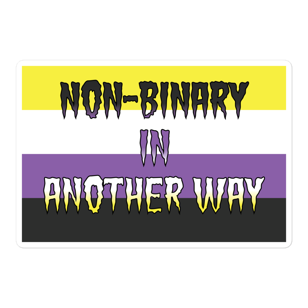 Non-binary In Another Way