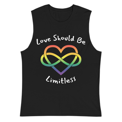 Love Should Be Limitless Unisex Muscle Shirt