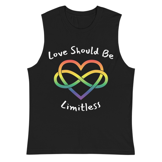 Love Should Be Limitless Unisex Muscle Shirt