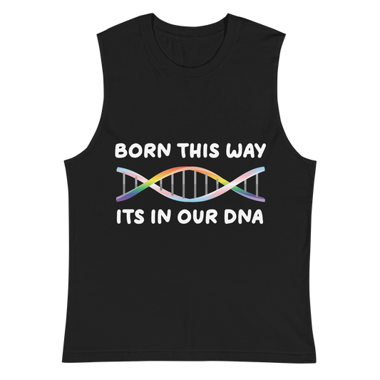 Born This Way - Rainbow/Trans Unisex Muscle Shirt