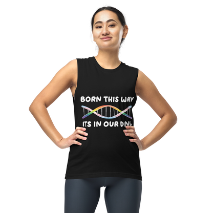 Born This Way - Rainbow/Trans Unisex Muscle Shirt