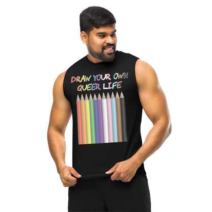 Draw Your Own Queer Life (Progress colours) Unisex Muscle Shirt