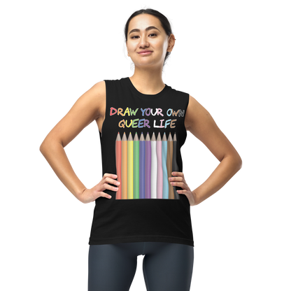 Draw Your Own Queer Life (Progress colours) Unisex Muscle Shirt