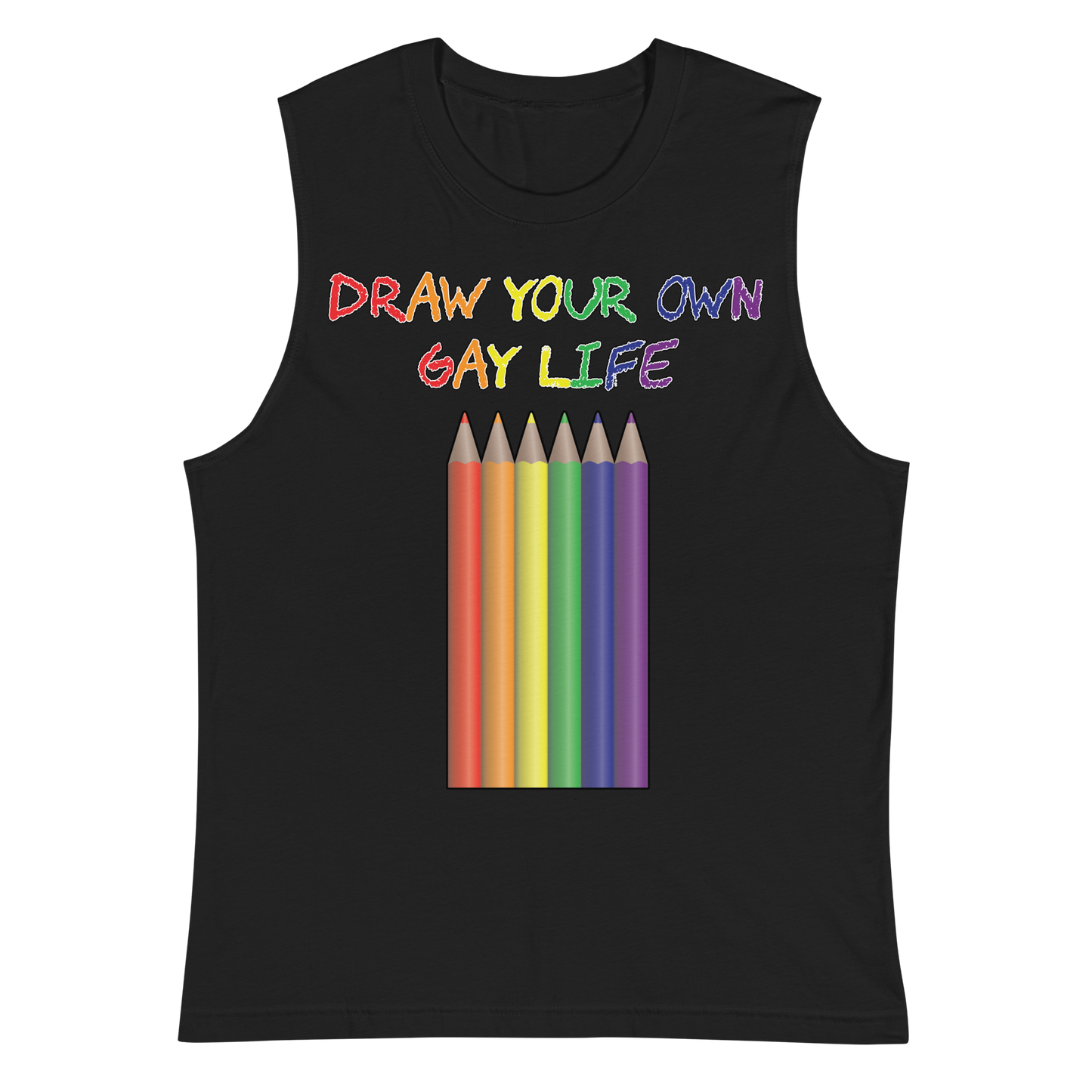 Draw Your Own Gay Life Unisex Muscle Shirt