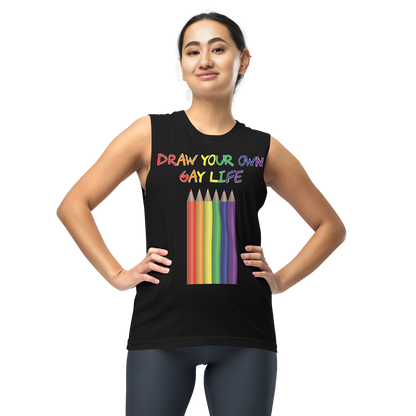 Draw Your Own Gay Life Unisex Muscle Shirt