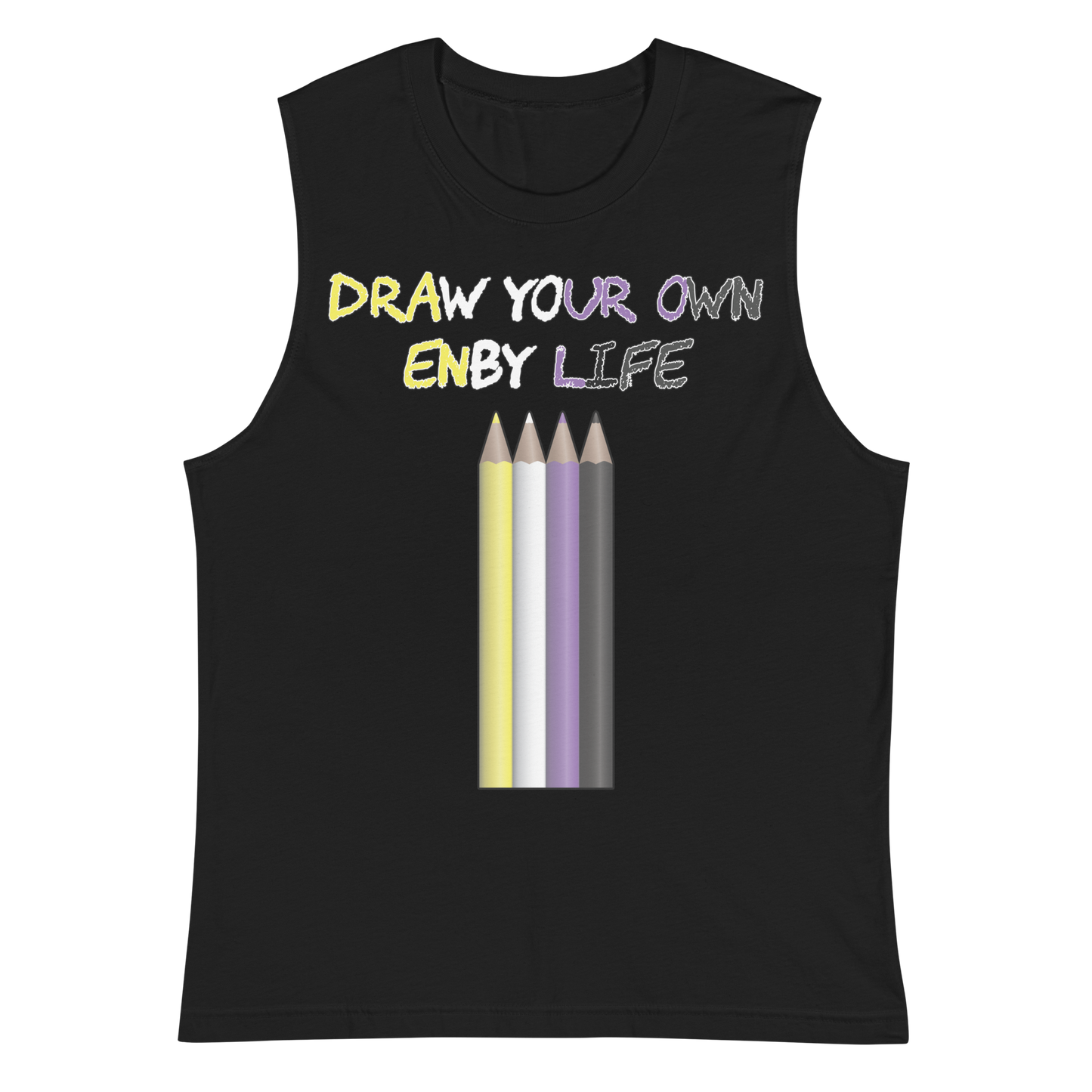 Draw Your Own Enby Life Unisex Muscle Shirt