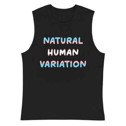 Natural Human Variation Unisex Muscle Shirt