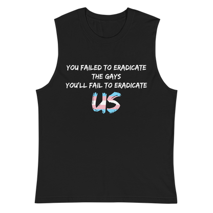 Fail To Eradicate Us Unisex Muscle Shirt