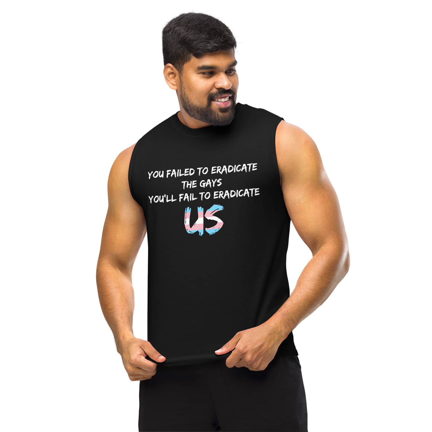 Fail To Eradicate Us Unisex Muscle Shirt