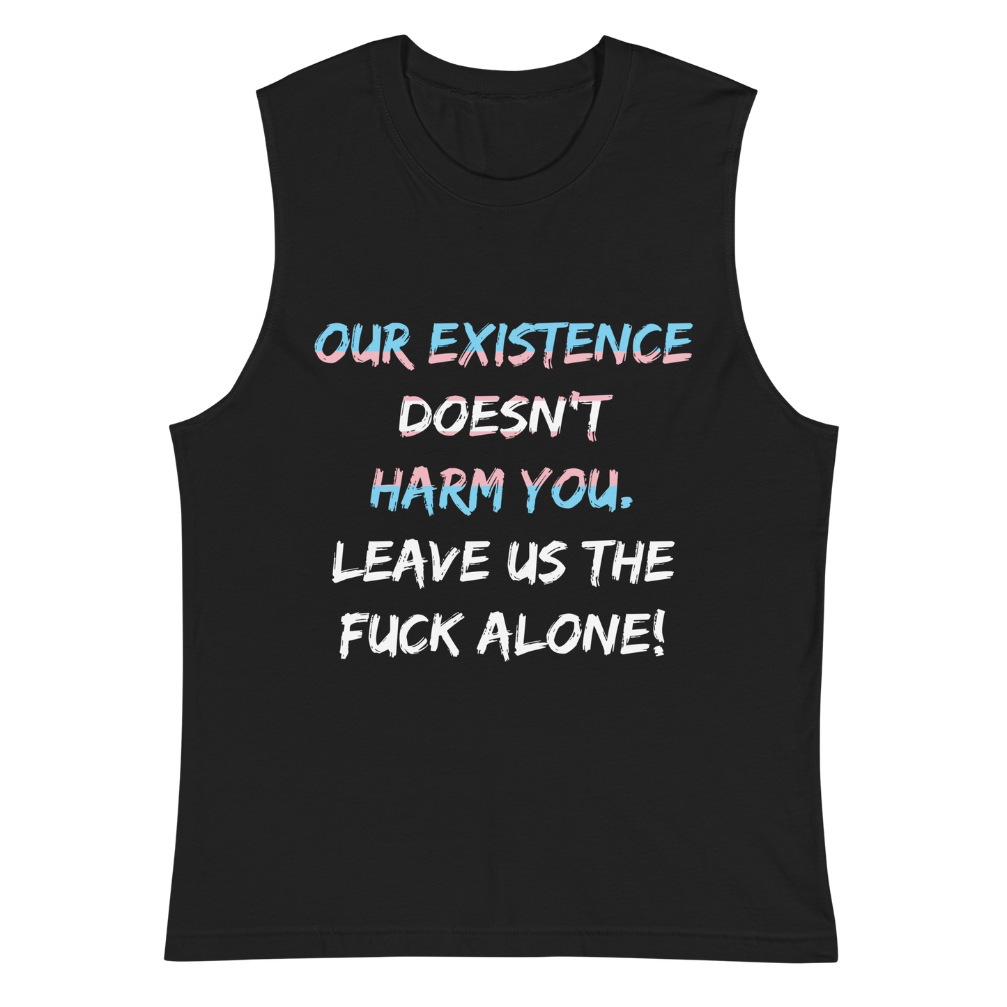 Leave Us Alone Unisex Muscle Shirt