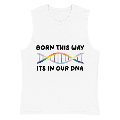 Born This Way - Rainbow/Trans Unisex Muscle Shirt