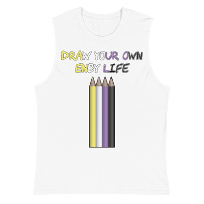 Draw Your Own Enby Life Unisex Muscle Shirt