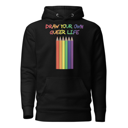 Draw Your Own Queer Life Unisex Hoodie