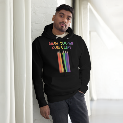 Draw Your Own Queer Life Unisex Hoodie