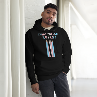 Draw Your Own Trans Life Unisex Hoodie