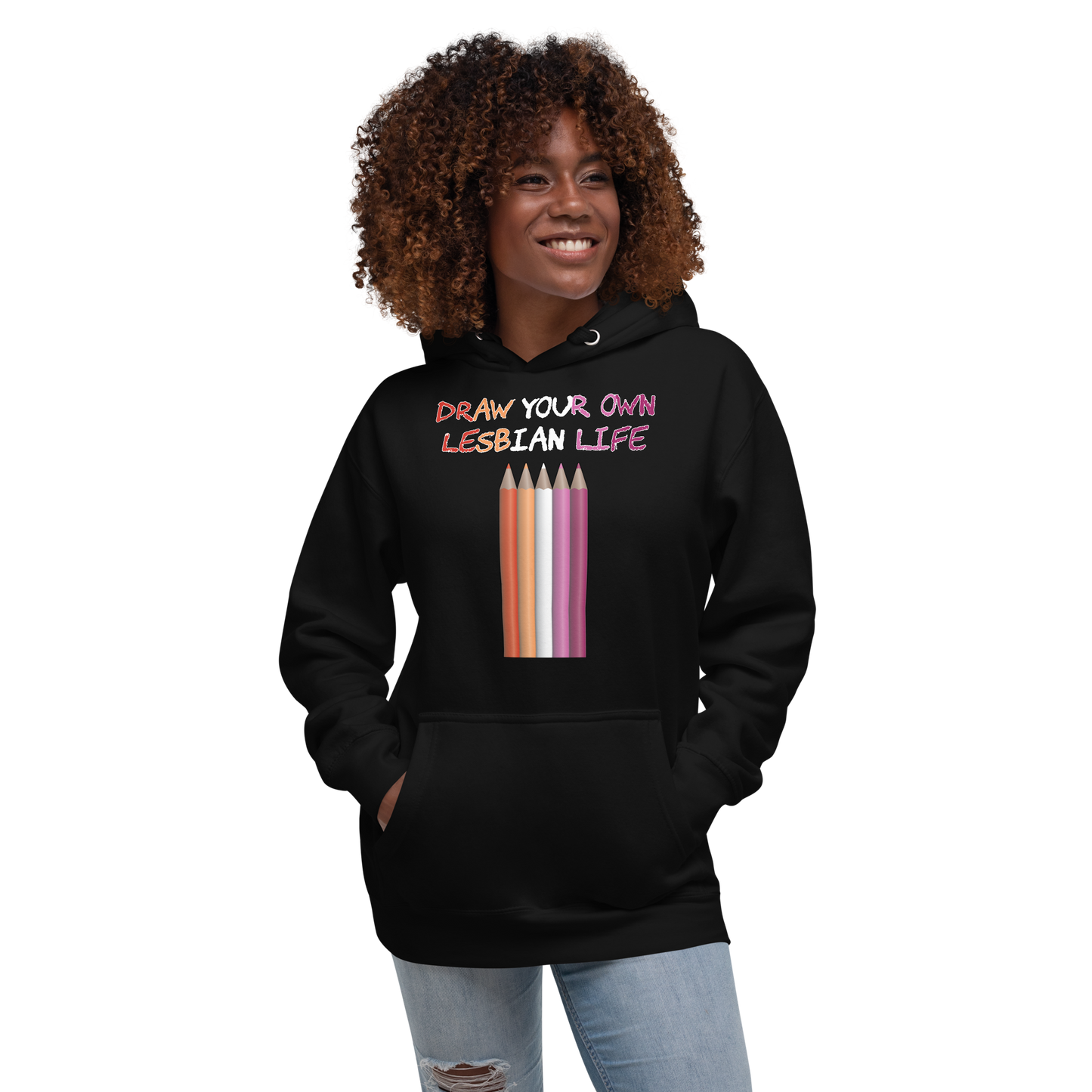 Draw Your Own Lesbian Life Unisex Hoodie