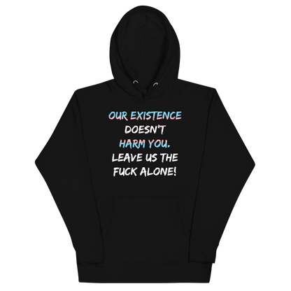 Leave Us Alone Unisex Hoodie