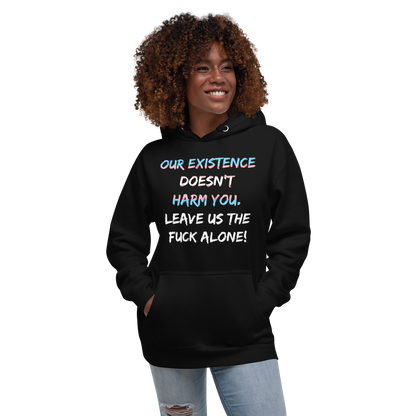 Leave Us Alone Unisex Hoodie