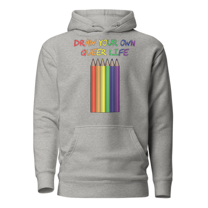 Draw Your Own Queer Life Unisex Hoodie