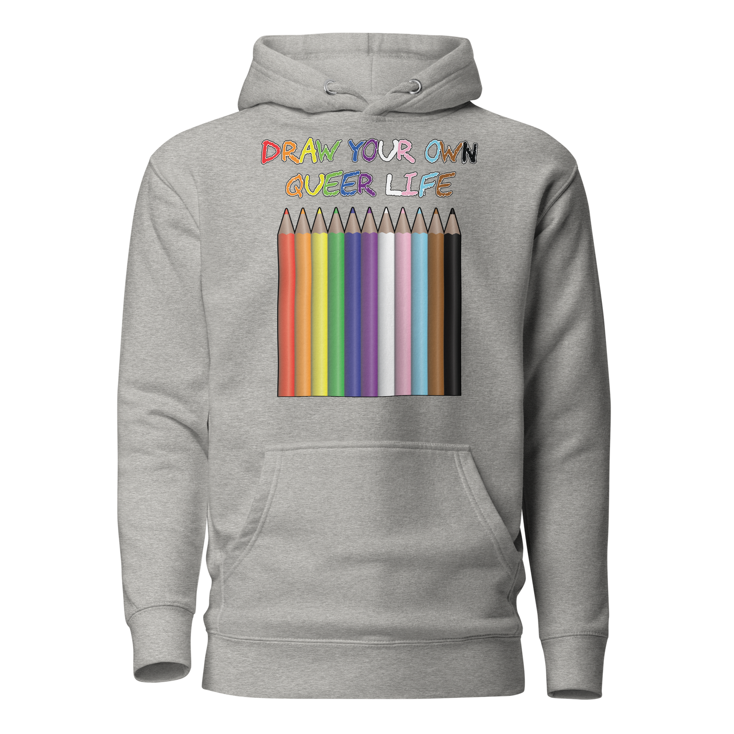 Draw Your Own Queer Life (Progress colours) Unisex Hoodie