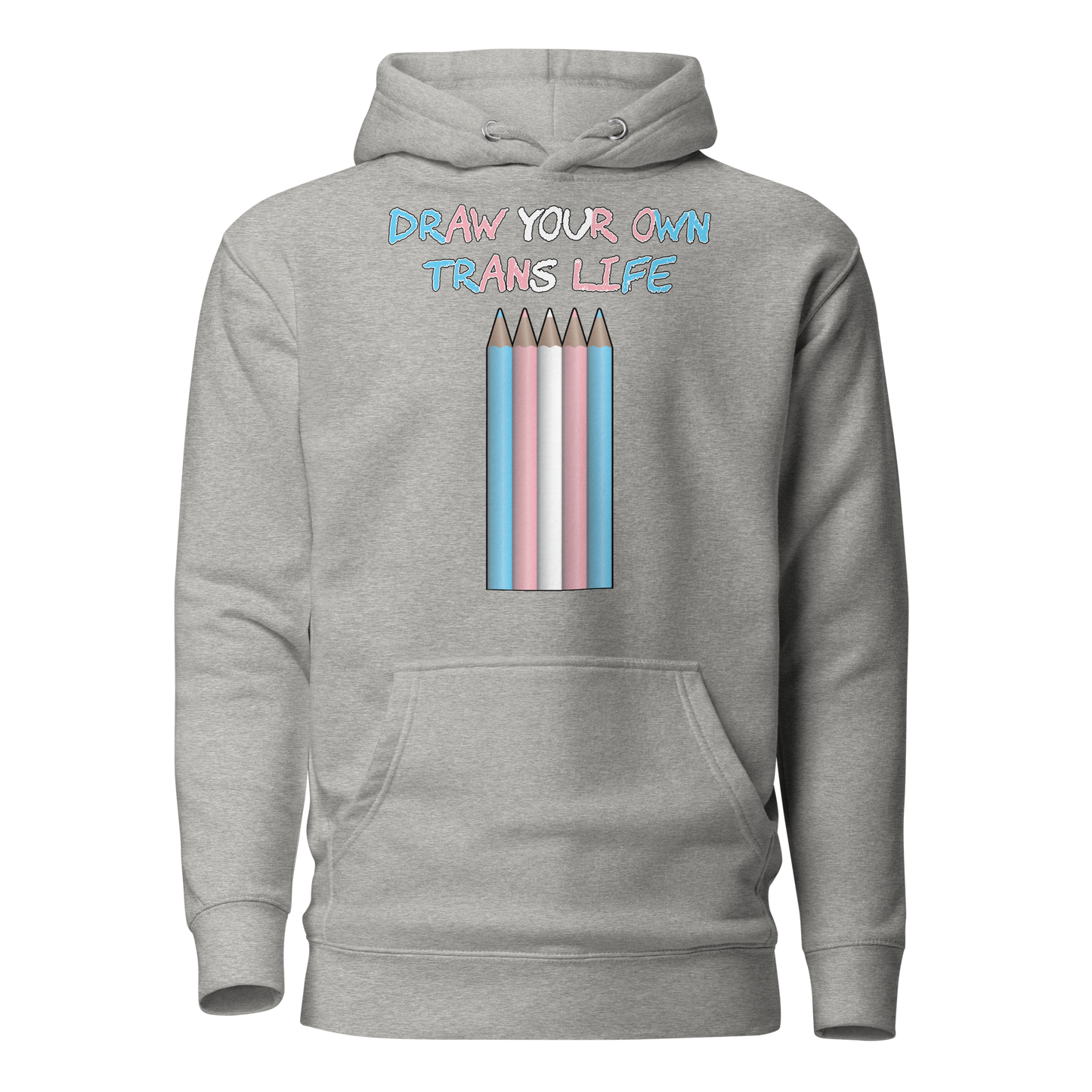 Draw Your Own Trans Life Unisex Hoodie