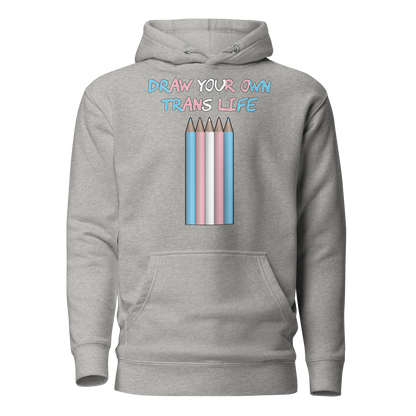 Draw Your Own Trans Life Unisex Hoodie