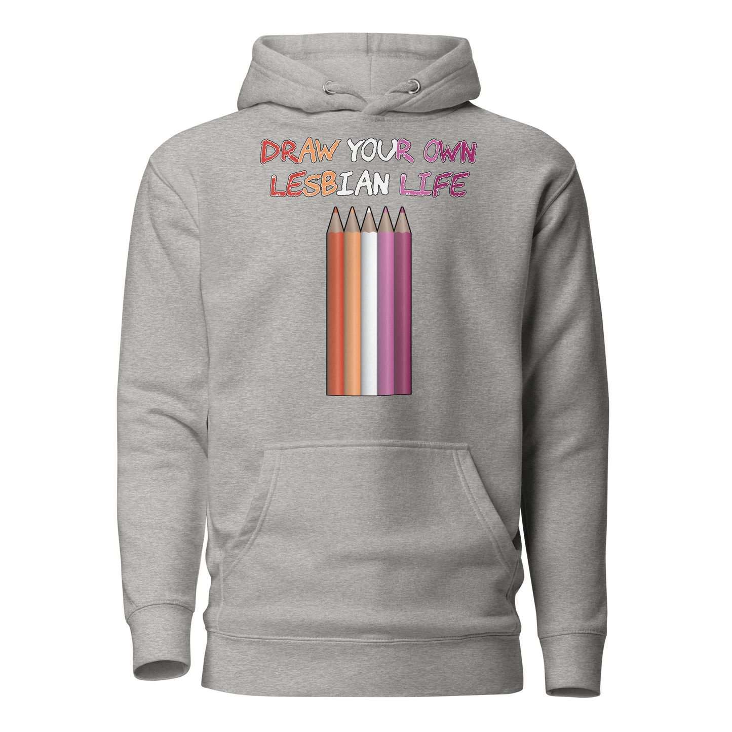 Draw Your Own Lesbian Life Unisex Hoodie