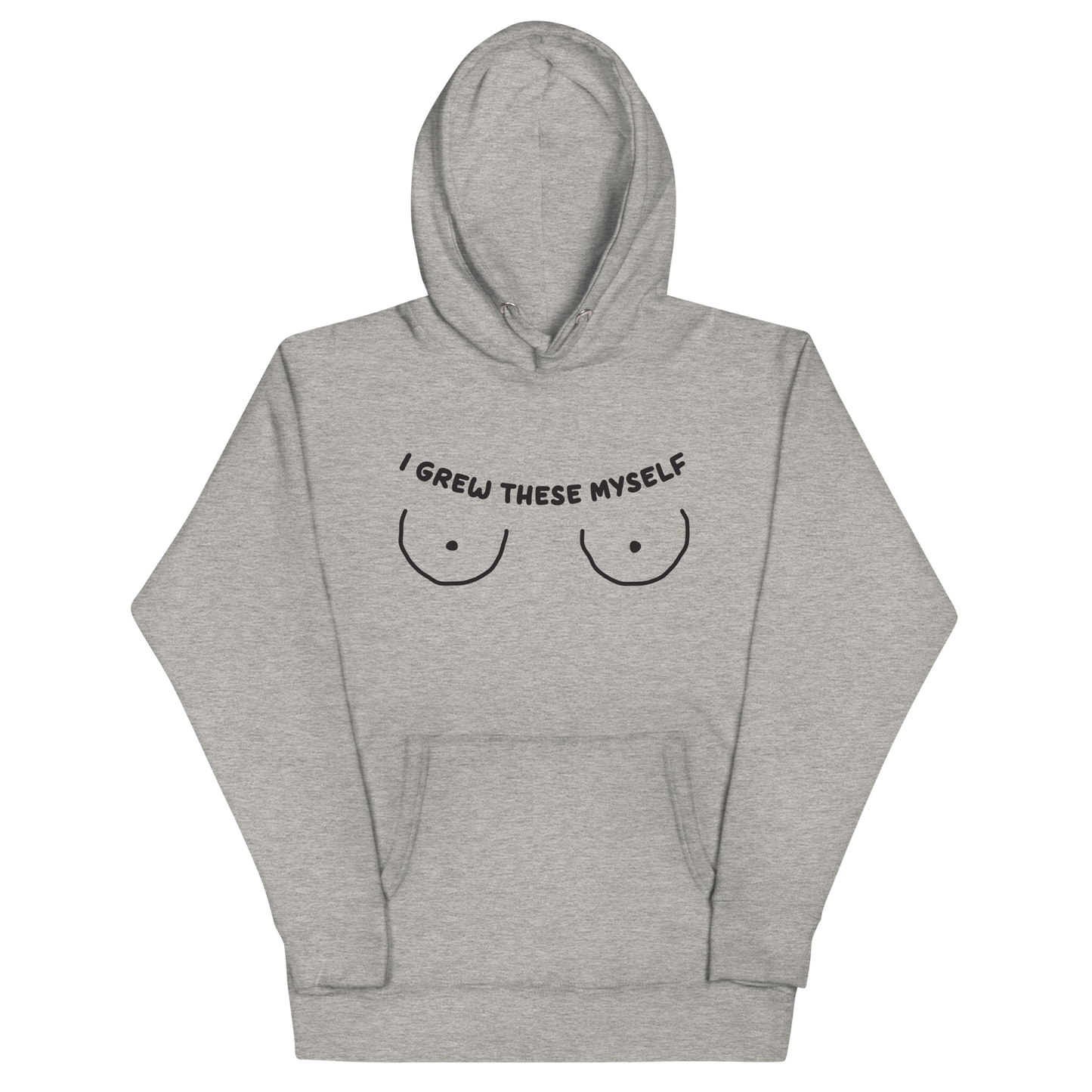 I Grew These Myself Unisex Hoodie