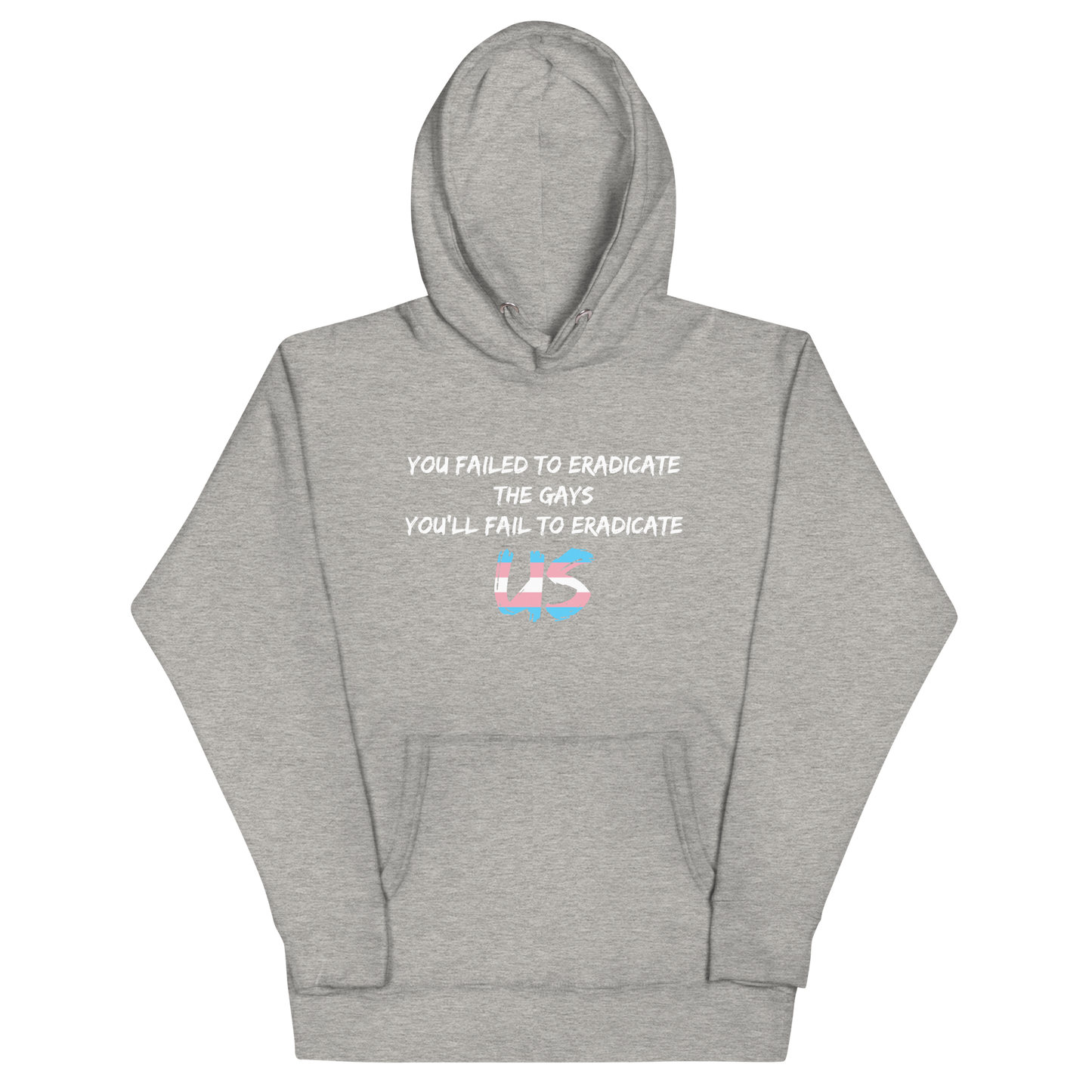 Fail To Eradicate Us Unisex Hoodie