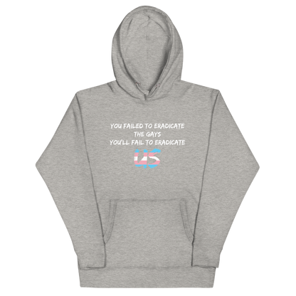 Fail To Eradicate Us Unisex Hoodie