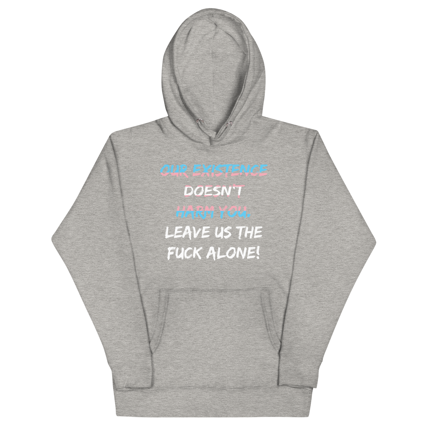 Leave Us Alone Unisex Hoodie