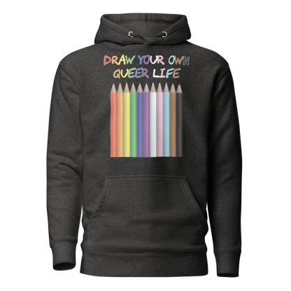 Draw Your Own Queer Life (Progress colours) Unisex Hoodie