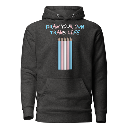 Draw Your Own Trans Life Unisex Hoodie