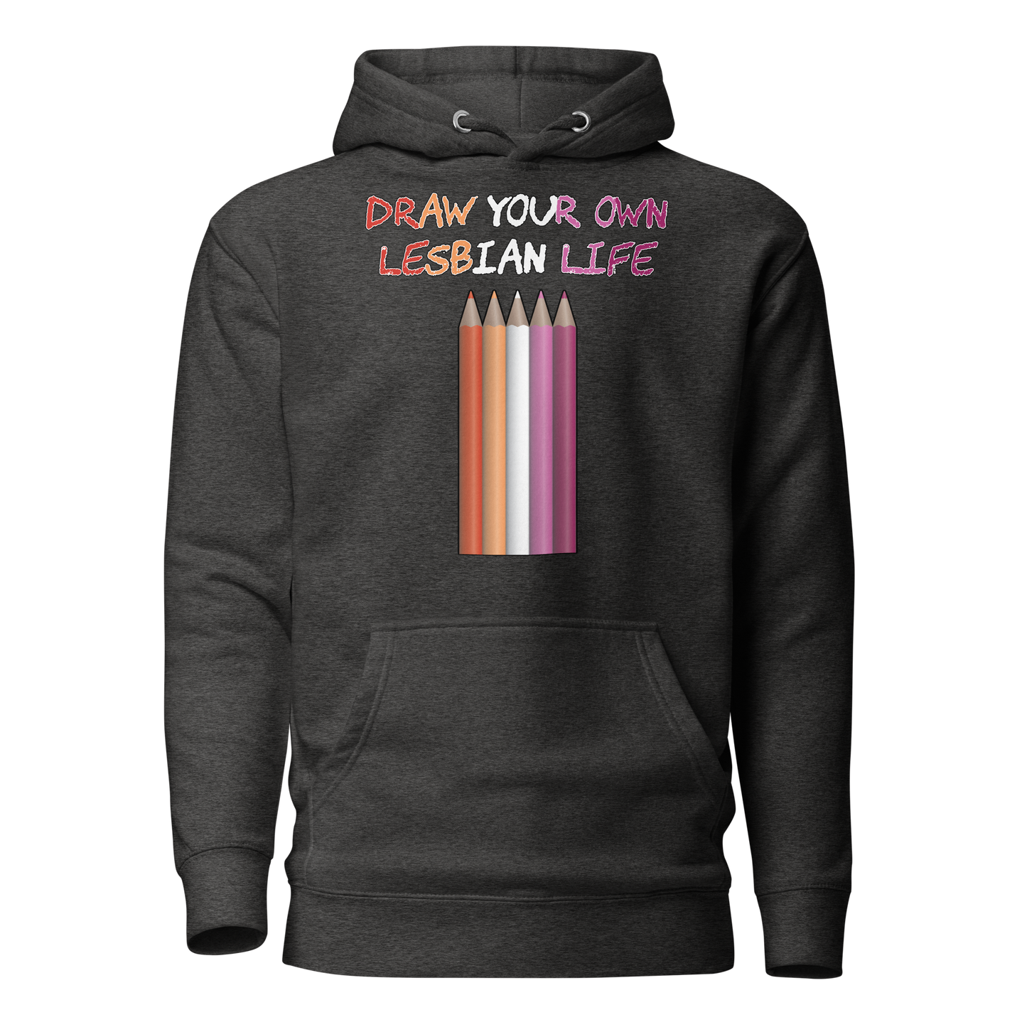 Draw Your Own Lesbian Life Unisex Hoodie