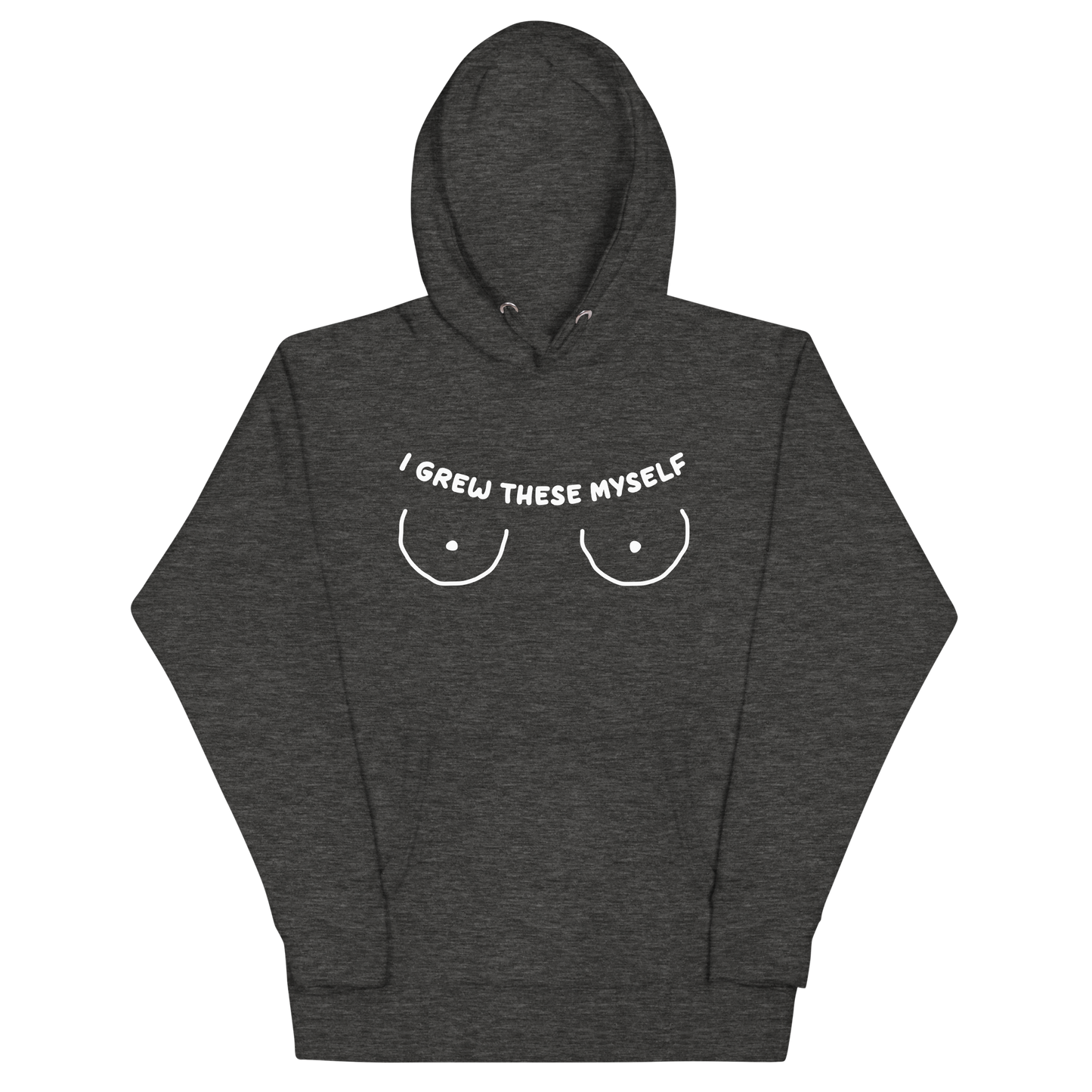 I Grew These Myself Unisex Hoodie