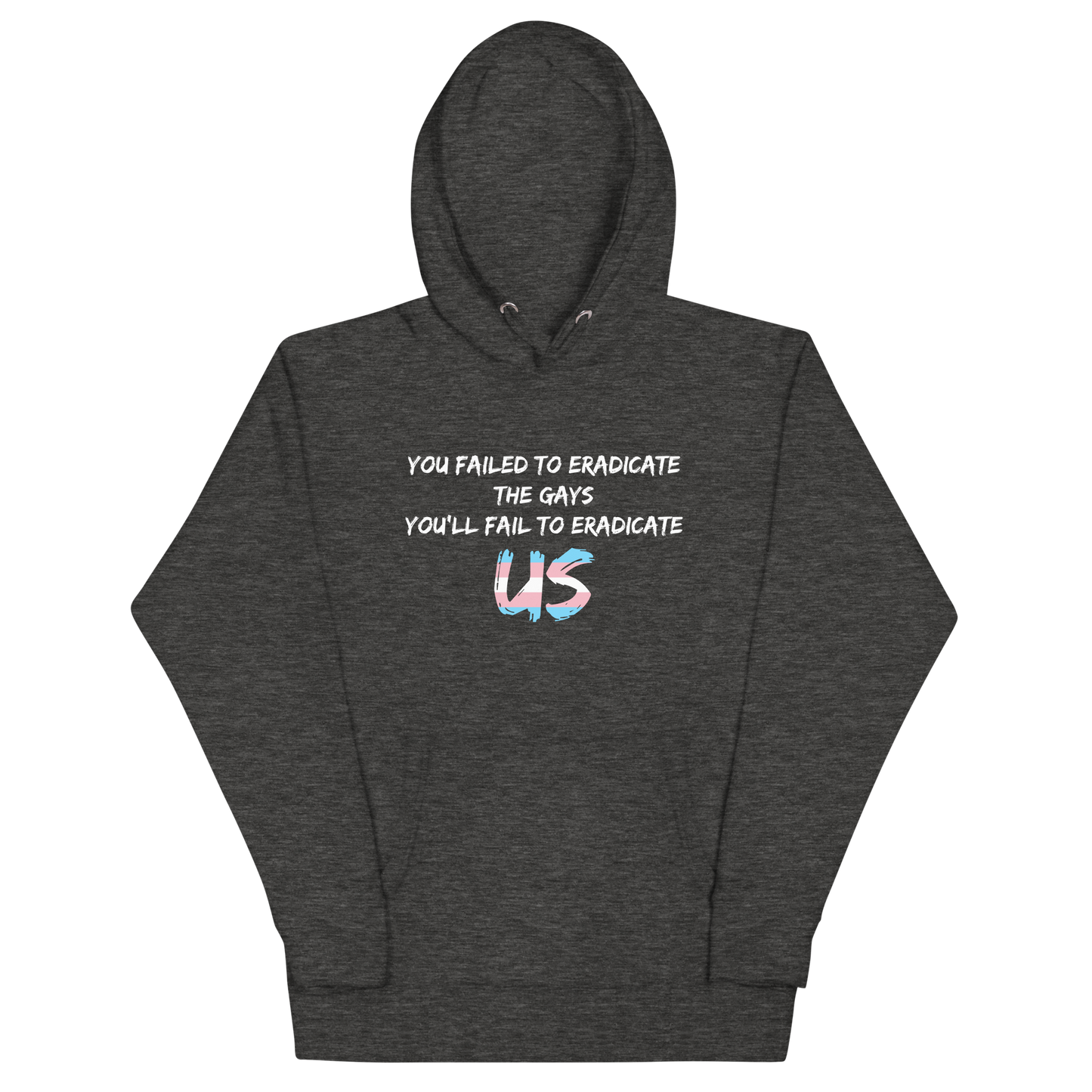 Fail To Eradicate Us Unisex Hoodie