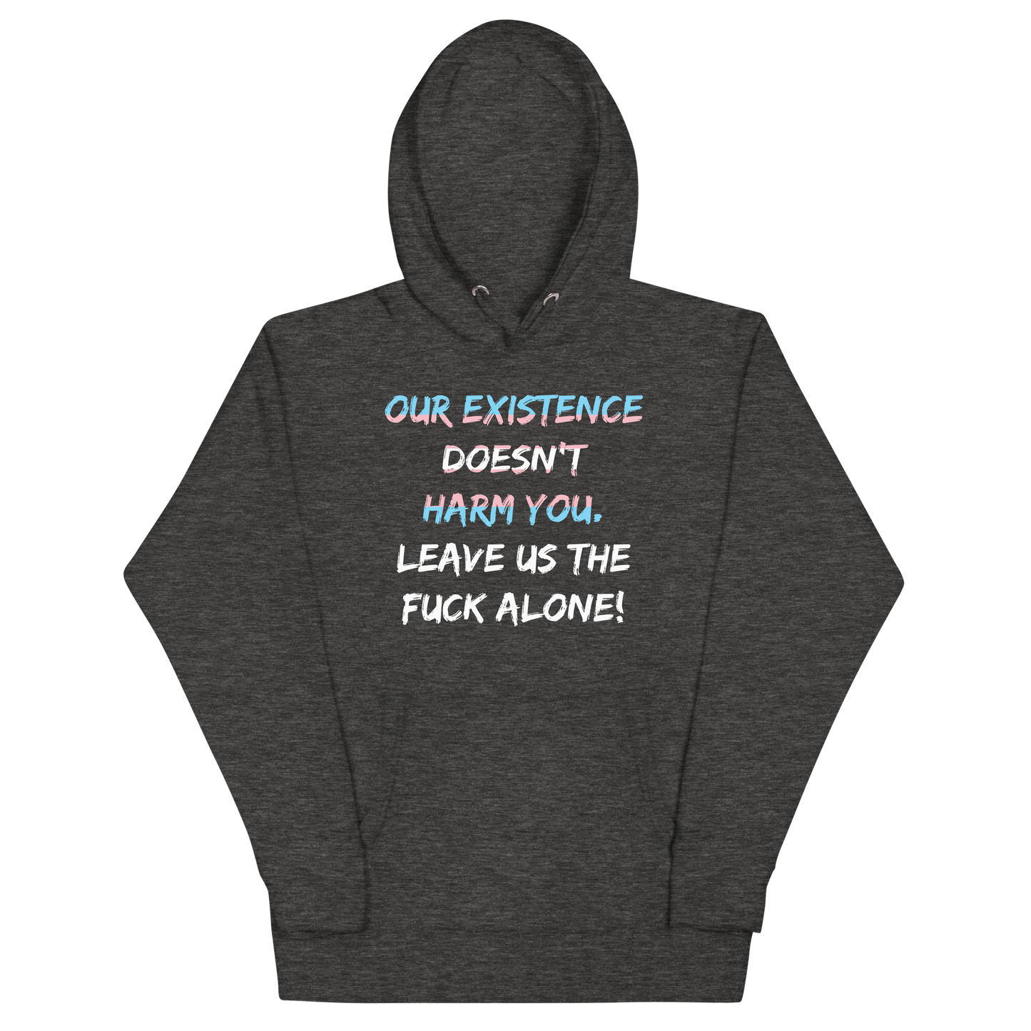 Leave Us Alone Unisex Hoodie