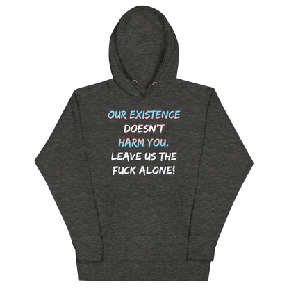 Leave Us Alone Unisex Hoodie