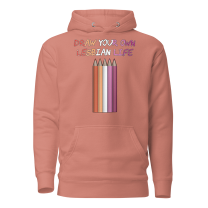 Draw Your Own Lesbian Life Unisex Hoodie