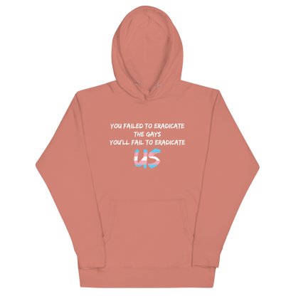 Fail To Eradicate Us Unisex Hoodie