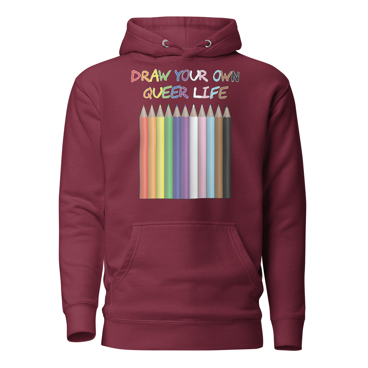 Draw Your Own Queer Life (Progress colours) Unisex Hoodie