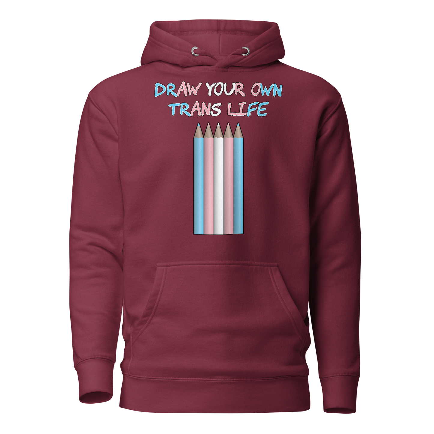 Draw Your Own Trans Life Unisex Hoodie