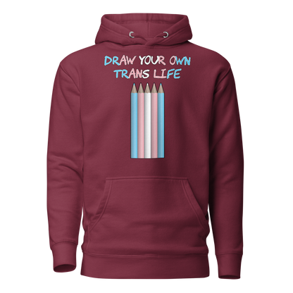 Draw Your Own Trans Life Unisex Hoodie