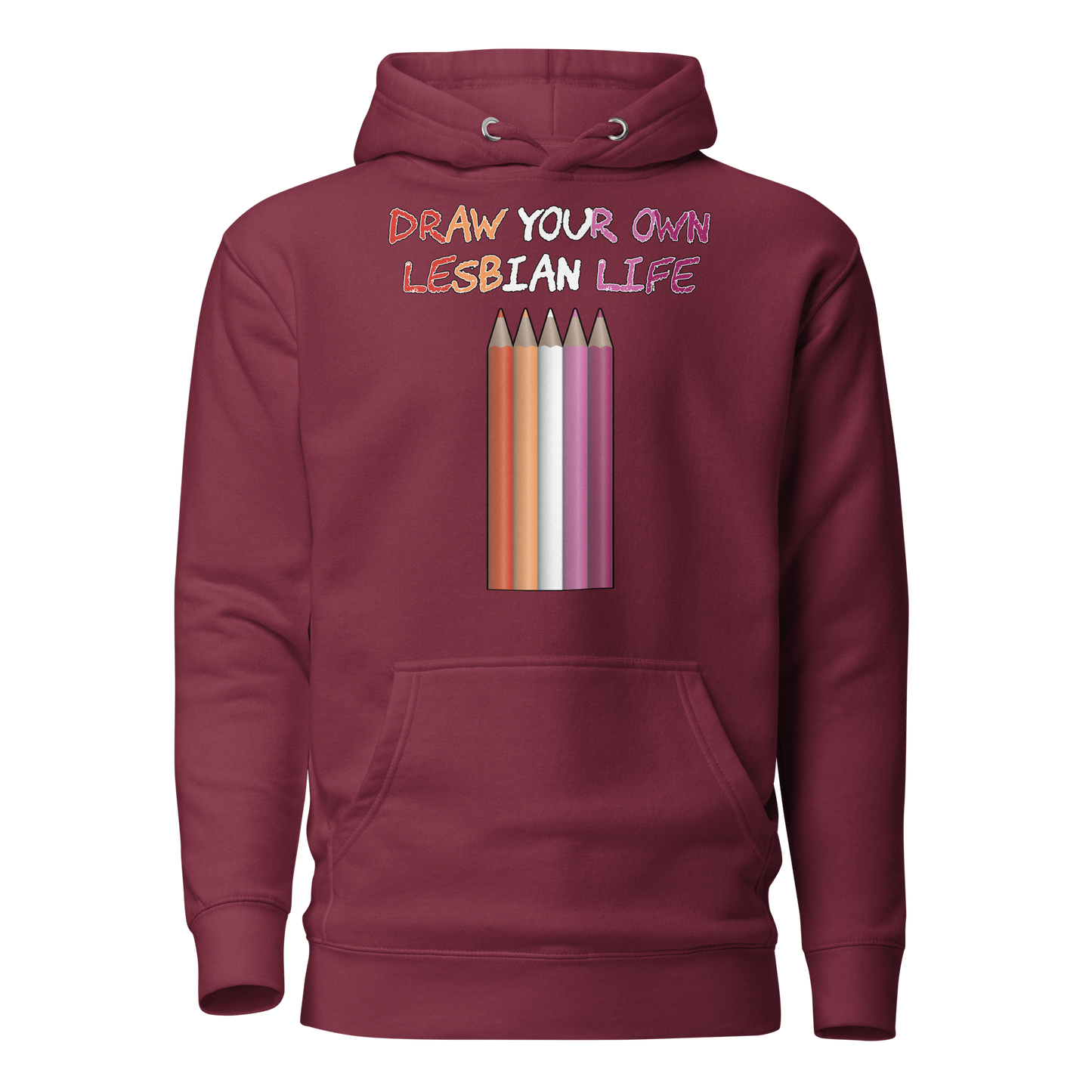 Draw Your Own Lesbian Life Unisex Hoodie