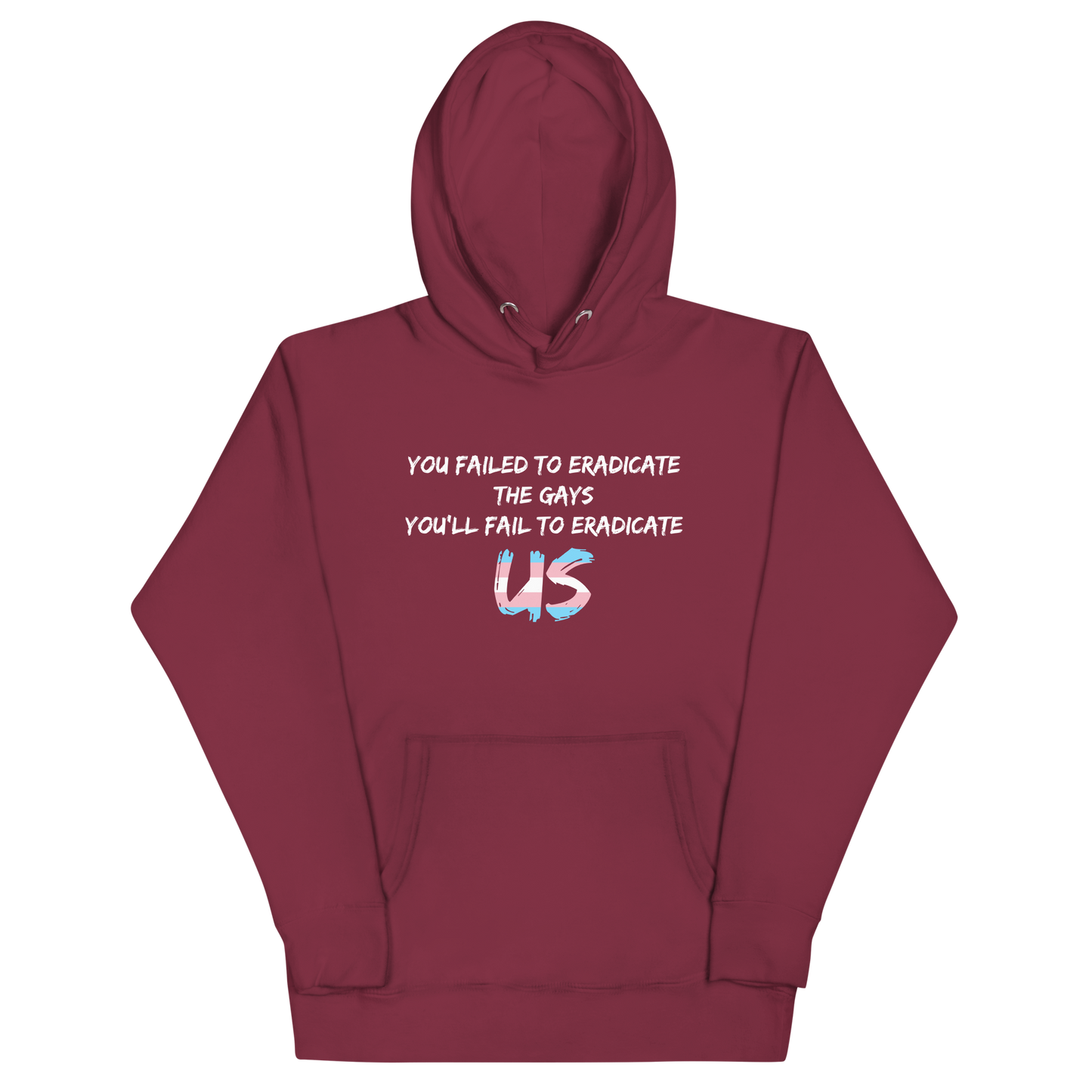 Fail To Eradicate Us Unisex Hoodie