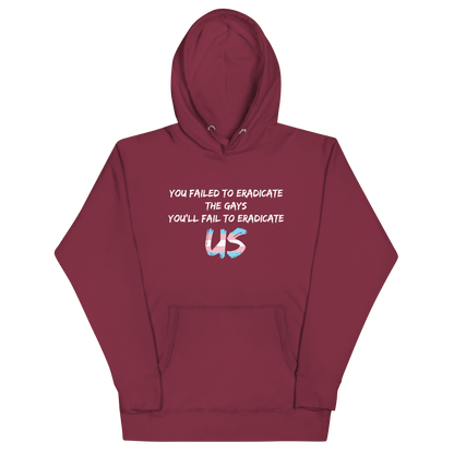 Fail To Eradicate Us Unisex Hoodie