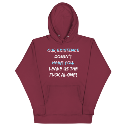 Leave Us Alone Unisex Hoodie