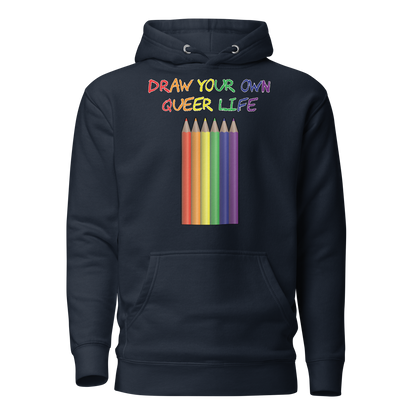 Draw Your Own Queer Life Unisex Hoodie